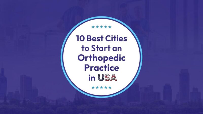 Best cities to start an orthopedic practice in the usa