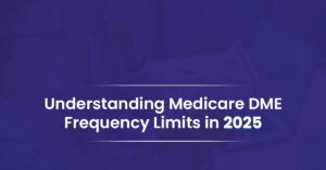 Read more about the article Medicare DME Frequency Limits in 2025