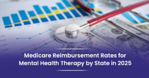 Read more about the article Medicare Reimbursement Rates for Mental Health Therapy by State in 2025